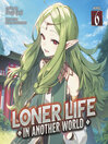 Loner Life in Another World, Volume 6